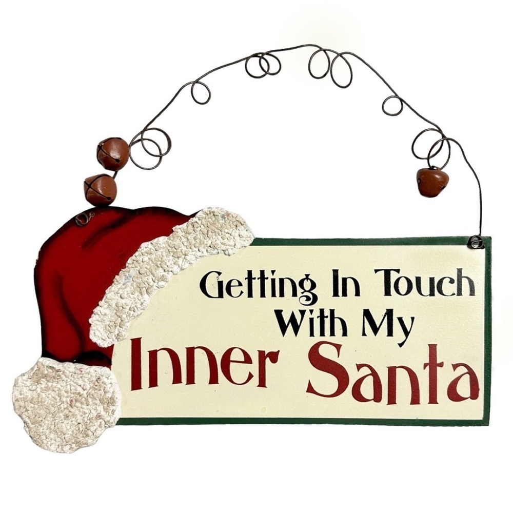 Getting In Touch With My Inner Santa Wooden Sign